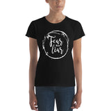 Fear is a Liar {Women's T-Shirt}